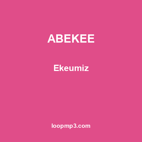ABEKEE - Ekeumiz