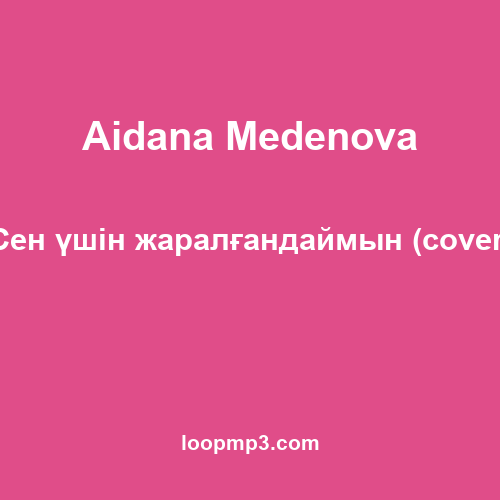 Aidana Medenova - Сен үшін жаралғандаймын (cover)