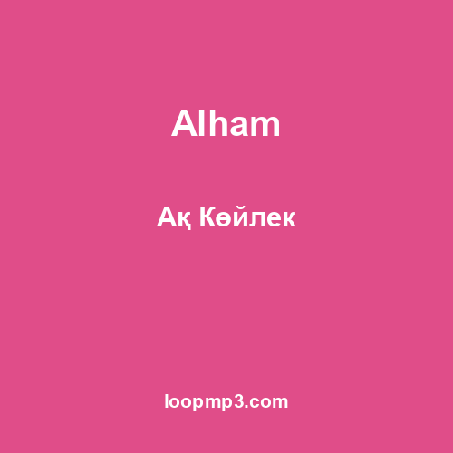 Alham - Ақ Көйлек