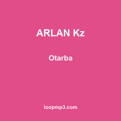 ARLAN Kz - Otarba