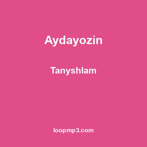 Aydayozin - Tanyshlam