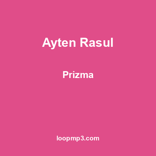 Ayten Rasul - Prizma