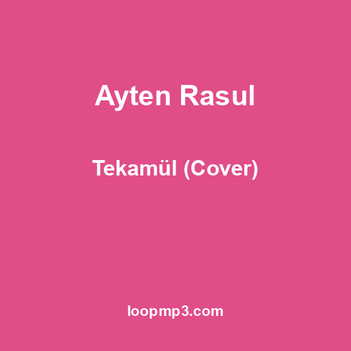 Ayten Rasul - Tekamül (Cover)