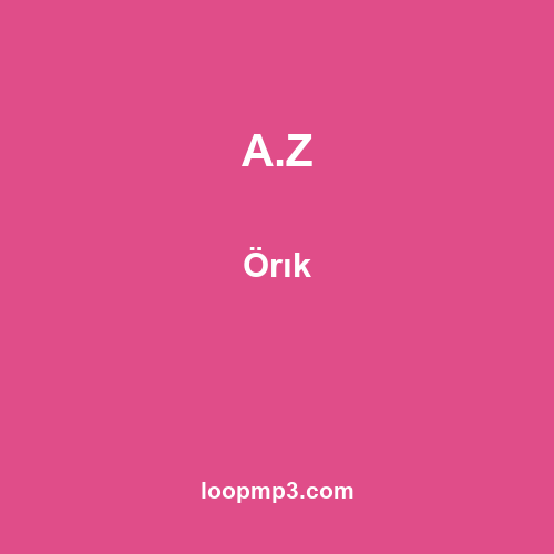 A.Z - Örık