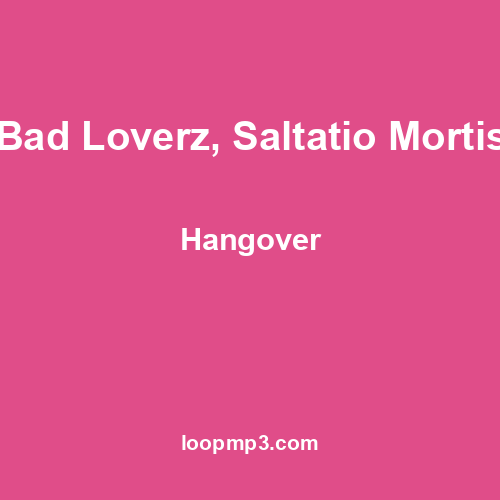 Bad Loverz, Saltatio Mortis - Hangover