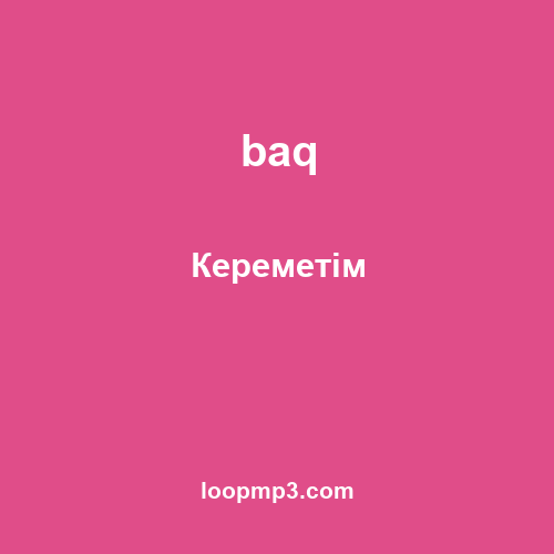baq - Кереметім