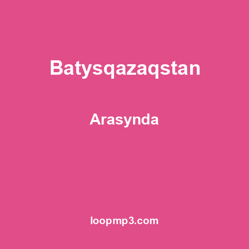 Batysqazaqstan - Arasynda