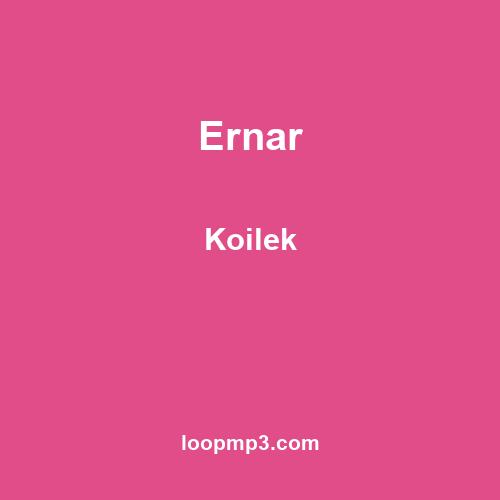 Ernar - Koilek