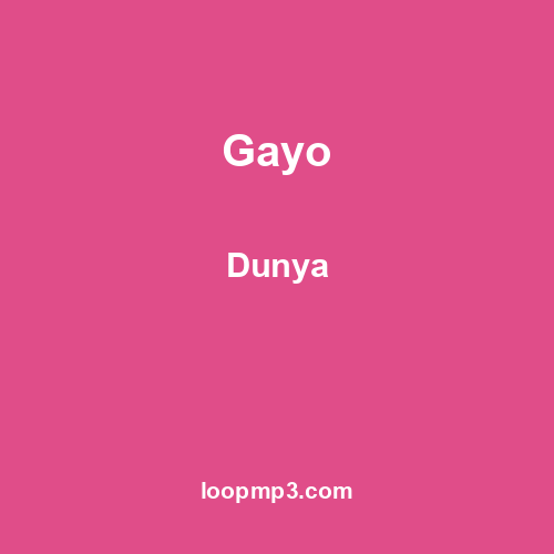 Gayo - Dunya
