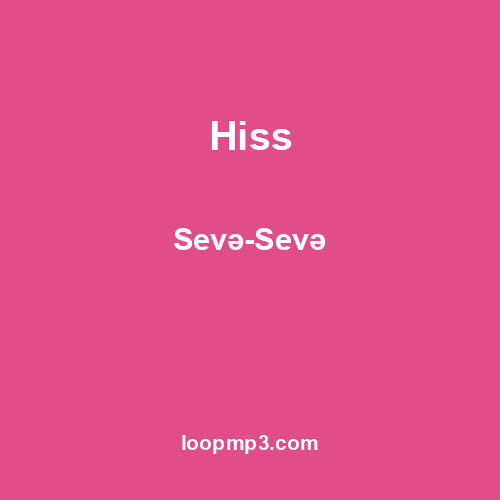 Hiss - Sevə-Sevə