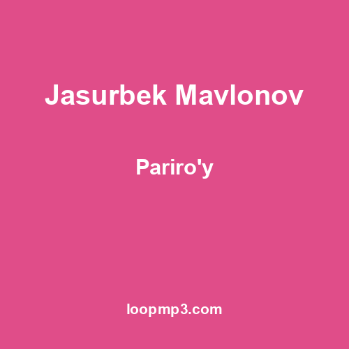 Jasurbek Mavlonov - Pariro'y