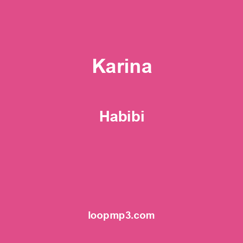 Karina - Habibi