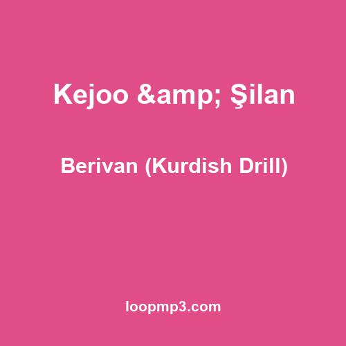 Kejoo & Şilan - Berivan (Kurdish Drill)