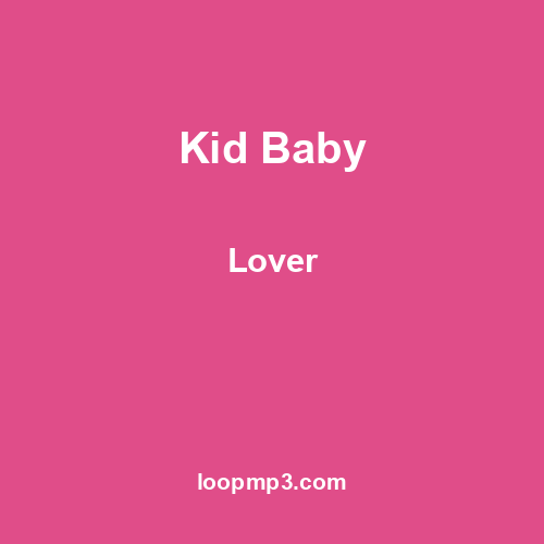 Kid Baby - Lover