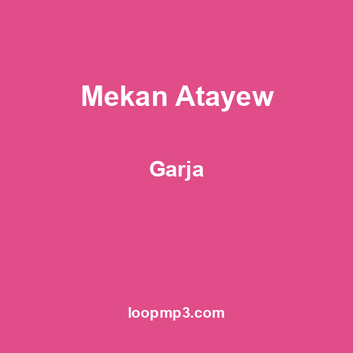 Mekan Atayew - Garja