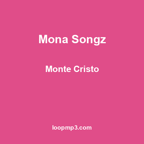 Mona Songz - Monte Cristo
