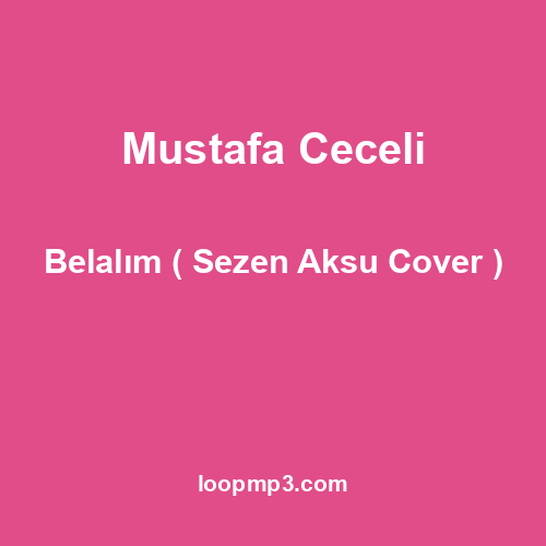 Mustafa Ceceli - Belalım ( Sezen Aksu Cover )