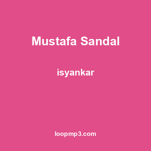 Mustafa Sandal - isyankar