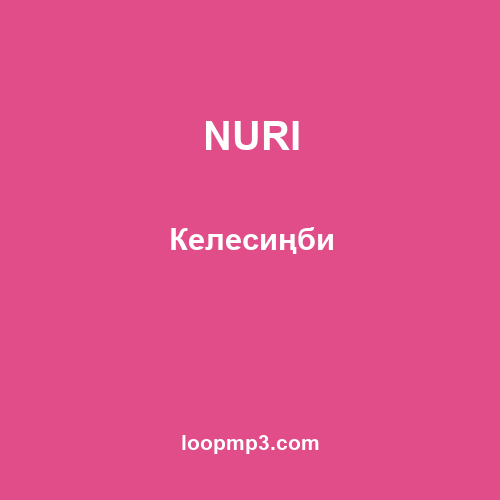 NURI - Келесиңби
