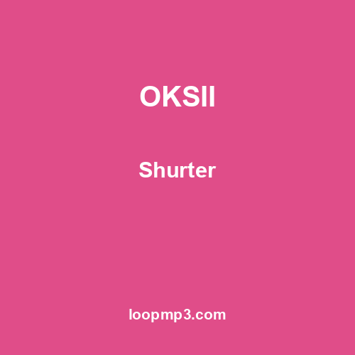 OKSII - Shurter