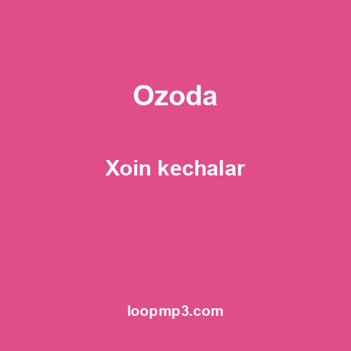 Ozoda - Xoin kechalar