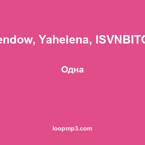 Rendow, Yahelena, ISVNBITOV - Одна