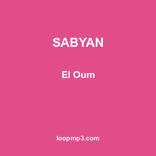 SABYAN - El Oum