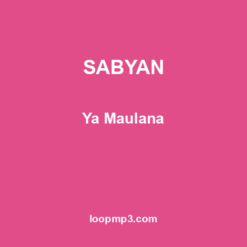SABYAN - Ya Maulana
