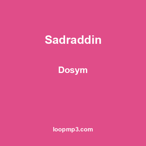 Sadraddin - Dosym
