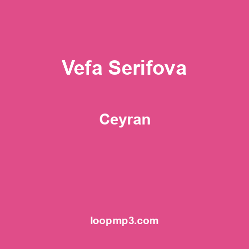 Vefa Serifova - Ceyran