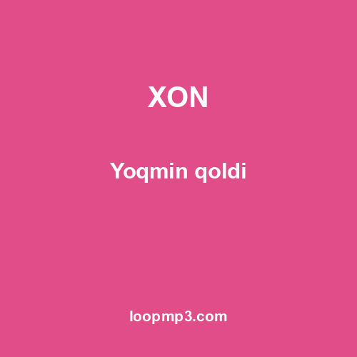 XON - Yoqmin qoldi