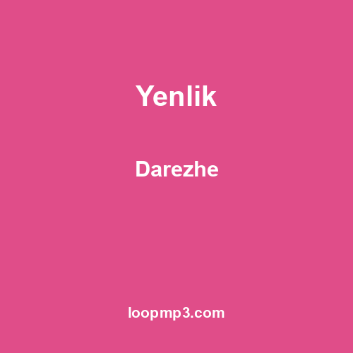 Yenlik - Darezhe