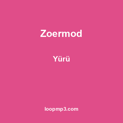 Zoermod - Yürü